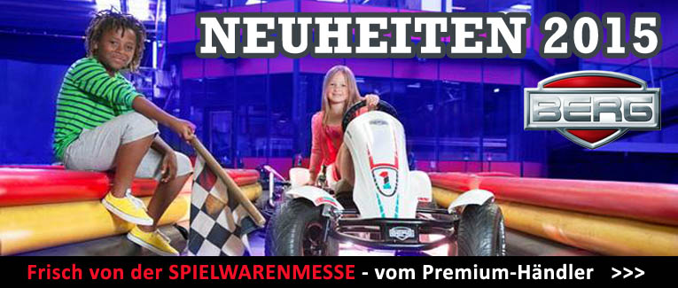 Sie sind da: BERG Toys Neuheiten 2015 BERG_Gokart_Neuheiten_20151 Sie sind da: BERG Toys Neuheiten 2015
