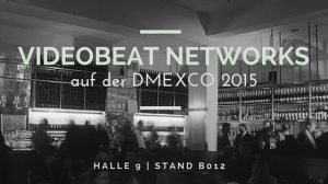Kopie-von-VIDEOBEAT-Networks-300x168 Videobeat Networks auf der dmexco 2015