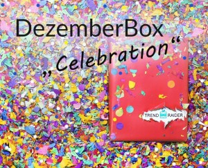 DezemberBox-Celebration-846x686-300x243 Mit der CelebrationBox von TrendRaider durch die Feiertage