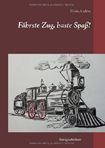 Cover-213x300 "Fährste Zug, haste Spaß!" - ein Lesevergnügen der besonderen Art