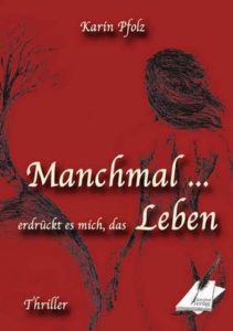 BuchvorstellungManchmalErdrueckt-211x300 Buchvorstellung: Manchmal … erdrückt es mich, das Leben