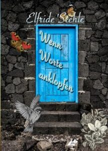 WennWorteAnklopfen-216x300 Wenn Worte anklopfen ... von Elfride Stehle