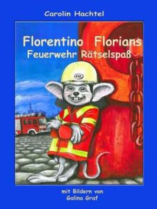 NeuFlorentinoRaetselheft-226x300 NEU: Florentino Florian - Feuerwehr Rätselheft