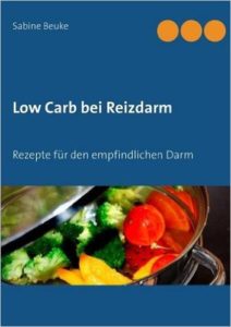 Low Carb bei Reizdarm: Rezepte für den empfindlichen Darm Low Carb bei Reizdarm: Rezepte für den empfindlichen Darm