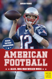 Cover_RGB_American_Football-199x300 American Football – Alles was man wissen muss: Ein Interview mit SPOX-Redakteur und NFL-Experte Adrian Franke