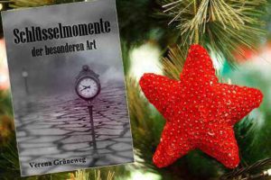 WeihnachtenVerenaSchluesselmomente-300x200 Erleben Sie zu Weihnachten Schlüsselmomente
