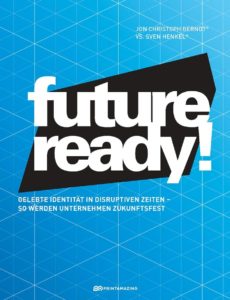 171206-Cover-2D-LoRes-230x300 Future-ready! Gelebte Identität in disruptiven Zeiten - so werden Unternehmen zukunftsfest