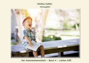 Autorenstammtisch4-300x214 Der Autorenstammtisch – Band 4 – Lachen hilft