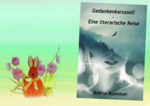 Buchtipp für das Osternest – Gedankenkarussell – Eine literarische Reise OsternGedankenkarussell-300x212 Buchtipp für das Osternest – Gedankenkarussell – Eine literarische Reise