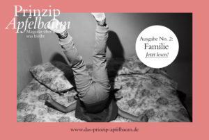 Prinzip-Apfelbaum-Ausgabe-2-Cover-Familie_WEB-300x202 Erbe und Familie: Magazin Prinzip Apfelbaum mit Rat und Denkanstößen