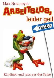 End4785-209x300 Arbeitslos, leider geil: Kündigen und raus aus der Krise