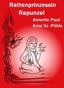 Leseprobe aus „Rattenprinzessin Rapunzel“ LeseprobeRattenprinzessin-218x300 Leseprobe aus „Rattenprinzessin Rapunzel“