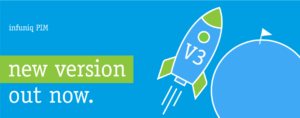infuniq systems GmbH bringt neue webbasierte PIM-Lösung infuniq V3 heraus infuniq_PIM-System_neue_version1070x420-300x118 infuniq systems GmbH bringt neue webbasierte PIM-Lösung infuniq V3 heraus