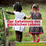 Die stillen Gebote des ganzheitlichen Glücks, die das Leben verändern! Die stillen Gebote des ganzheitlichen Glücks, die das Leben verändern!