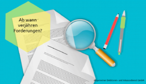 Allgemeiner-Debitor-und-Inkassodienst-GmbH-Ab-wann-verjähren-forderungen-300x174 Ab wann verjähren Forderungen?