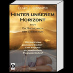 Sucht, Missbrauch und eine grausame Kindheit: Hinter unserem Horizont, kein Mainstream-Roman Sucht, Missbrauch und eine grausame Kindheit: Hinter unserem Horizont, kein Mainstream-Roman