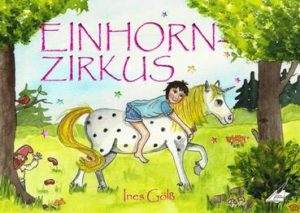 EinhornzirkusJuliKarina-300x213 EINHORNZIRKUS – im Juli im Karina-Verlag