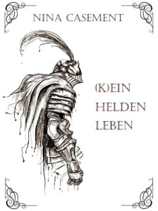 Firm_Cover_klein-225x300 (K)ein Heldenleben - Die neue Fantasynovelle von Nina Casement