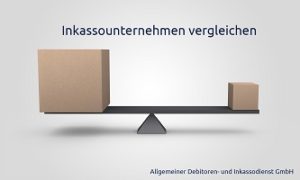 Allgemeiner-Debitoren-und-Inkassodienst-GmbH-Inkassounternehmen-vergleichen-300x180 Inkassounternehmen vergleichen
