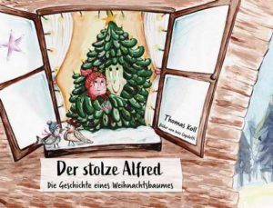 BuchvorstellungStolzeAlfred-300x229 Buchvorstellung: Der stolze Alfred: Die Geschichte eines Weihnachtsbaumes