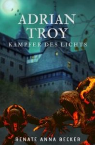 LeseprobeAdrianTroy-197x300 Leseprobe aus „Adrian Troy: Kämpfer des Lichts“