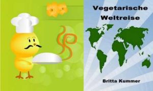 OsternBritta6-300x180 Geschenktipp zu Ostern – Vegetarische Weltreise