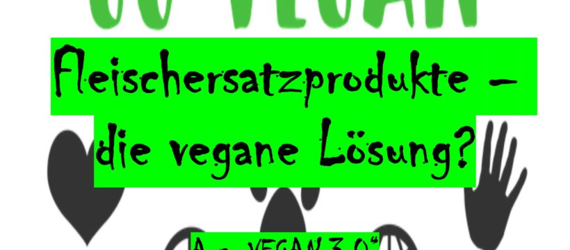 Fleischersatzprodukte