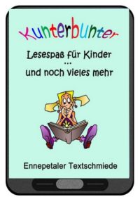 KunterbunterLesespassEBook-200x300 „Kunterbunter Lesespaß für Kinder … und noch vieles mehr“ jetzt auch als E-Book