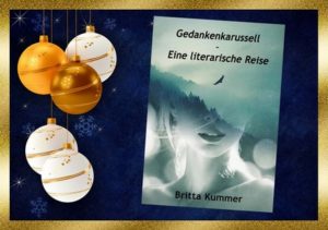 WeihnachtenBrittaGedankenkarussell-300x211 Geschenkidee zum Weihnachtsfest: Gedankenkarussell – Eine Literarische Reise