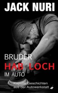LeseprobeBruderHabLochImAuto-189x300 Leseprobe aus „Bruder, hab Loch – im Auto“ von Jack Nuri