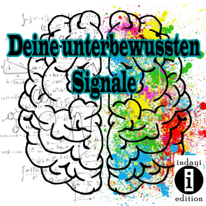 Deine unterbewussten Signale
