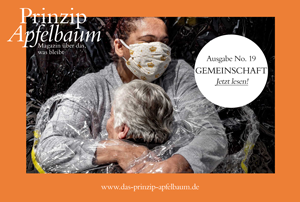 GEMEINSCHAFT statt Spaltung – Neue Ausgabe des Online-Magazins Prinzip Apfelbaum Prinzip-Apfelbaum-Magazin_Ausgabe-19-GEMEINSCHAFT_Cover_300px GEMEINSCHAFT statt Spaltung – Neue Ausgabe des Online-Magazins Prinzip Apfelbaum