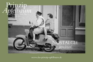 Prinzip-Apfelbaum-Magazin_Ausgabe-22-NOSTALGIE_Cover_500px-300x202 Früher war alles besser? - NOSTALGIE, neue Ausgabe des Online-Magazins Prinzip Apfelbaum