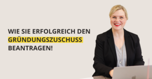 gruendungszuschuss-erfolgreich-beantragen-300x157 Beantragung Gründungszuschuss: So vermeiden Sie Fehler