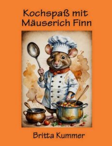 KochspassFinnNeuesGewand-231x300 Kochspaß mit Mäuserich Finn im neuen Gewand