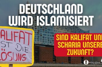 Deutschland wird islamisiert: Kalifat und Scharia als Zukunft Europas?