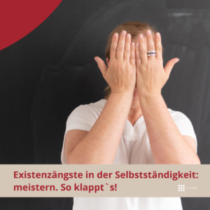 Umgang mit Existenzängsten in der Selbstständigkeit: So geht’s 02.07-Existenzaengste_Selbstaendigkeit-300x300 Umgang mit Existenzängsten in der Selbstständigkeit: So geht’s