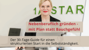 nebenberuflich-gruenden-so-gehts-300x169 Nebenberuflich gründen in 2025: So gelingt der Start in die Selbstständigkeit ohne Risiko