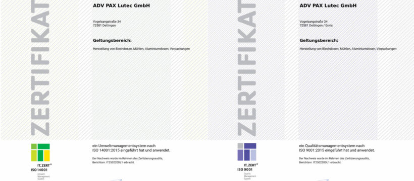 Der Dosenhersteller ADV PAX Lutec ist zertifiziert nach ISO 9001 (Qualitätsmanagement) und ISO 14001 (Umweltmanagement)